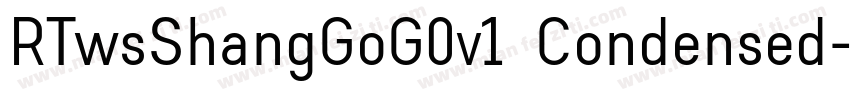 RTwsShangGoG0v1 Condensed字体转换